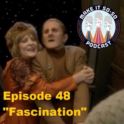 Episode 48 - Fascination Episode 48 - Fascination