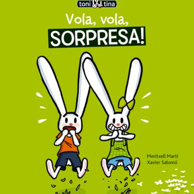 Vola, vola, sorpresa! Vola, vola, sorpresa!