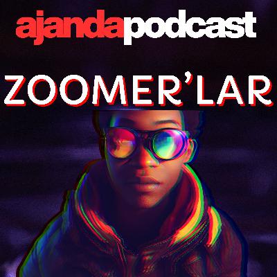 Zoomer’lar... Z kuşağı gümbür gümbür geliyor (Ep.241)