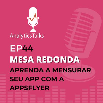 Aprenda a mensurar seu App com a Appsflyer