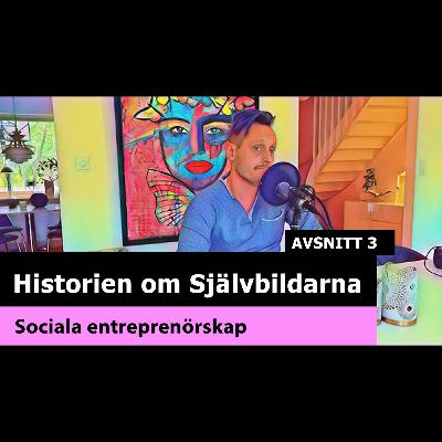 Historien Om Självbildarna - Nakna Entreprenören podcast [2020] #3