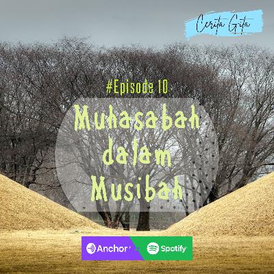 #Episode10 Muhasabah dalam Musibah