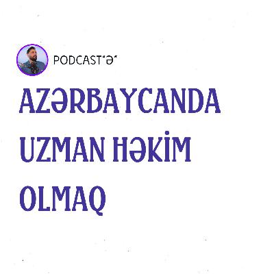 İNSANLAR HƏKİMİ TİKTOKDAKI VİDEOLARINA GÖRƏ SEÇİR | ŞƏLALƏ MƏMMƏDOVA ilə Podcast "Ə"