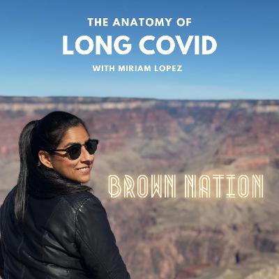 The Anatomy of Long Covid with Miriam Lopez