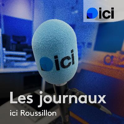 Le journal de 6h, ICI Roussillon Le journal de 6h, ICI Roussillon