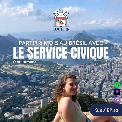 S.2 E.10 - 6 mois au Brésil grâce au Service Civique feat Romane