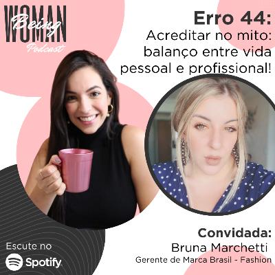 Erro 44: Acreditar no mito: Balanço entre vida pessoal e profissional