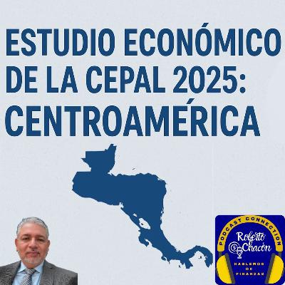 Estudio Económico de la CEPAL 2025 Centroamérica