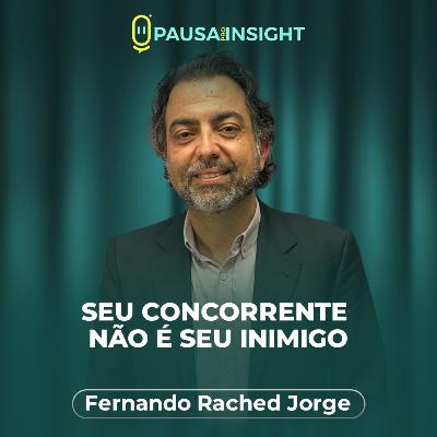 Fernando Rached Jorge | Presidente da ACIF Franca PPI#68
