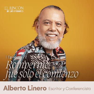 Romperme fue solo el comienzo - Alberto Linero | El Rincón de los Errores T6