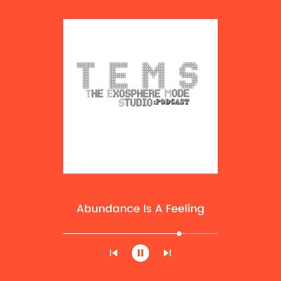 Abundance Is A Feeling