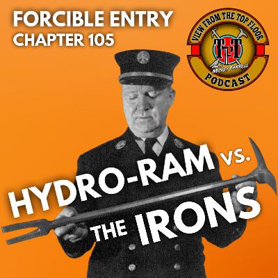 Chapter 105 Forcible Entry: Hydro-RAM vs. The Irons Chapter 105 Forcible Entry: Hydro-RAM vs. The Irons