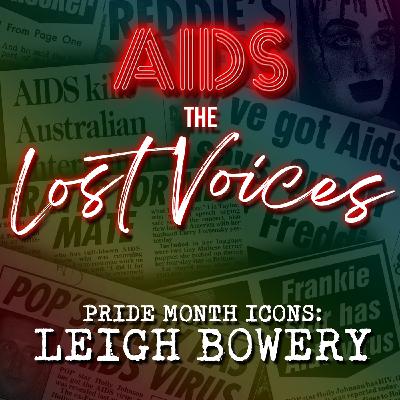 AIDS: The Lost Voices - Leigh Bowery