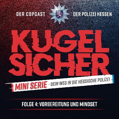 Folge #62 - Dein Weg in die Hessische Polizei – Folge 4: Vorbereitung und Mindset
