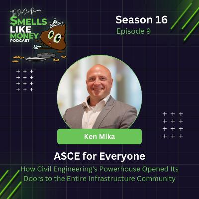 S16 E9: ASCE for Everyone with Ken Mika