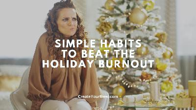 3907 Simple Habits to Beat the Holiday Burnout 3907 Simple Habits to Beat the Holiday Burnout