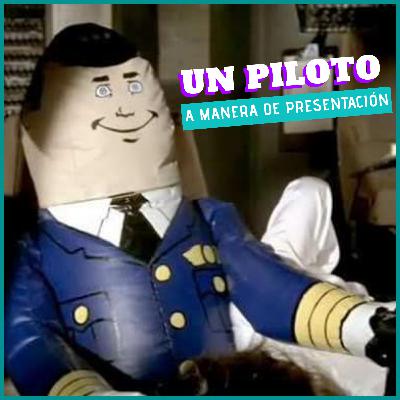 Episodio 1: Un piloto a manera de presentación
