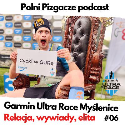 #06 Garmin Ultra Race Myślenice - relacja, wywiady, elita