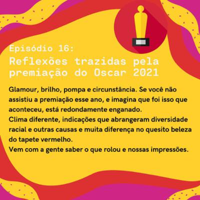 Reflexões trazidas da premiação do Oscar 2021!
