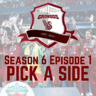 Season 6 Episode 1-  Pick A Side