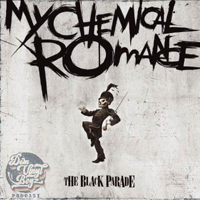 Dem Vinyl Boyz EP 139 - My Chemical Romance - The Black Parade