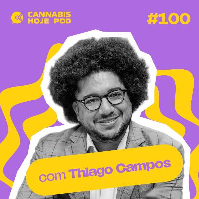 #100 Thiago Campos – Diretor da Anvisa abre os bastidores da regulamentação
