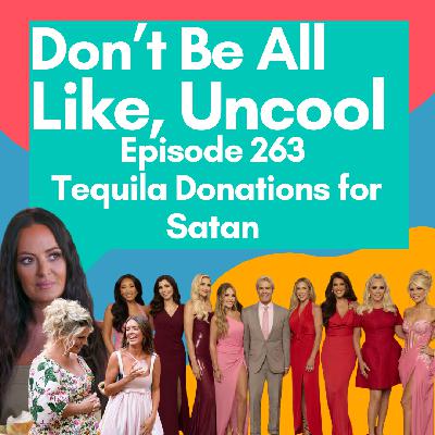 Episode 263: Tequila Donations for Satan Episode 263: Tequila Donations for Satan