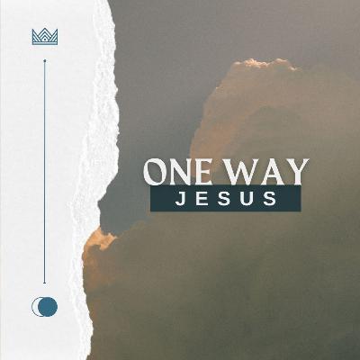 One Way, JESUS