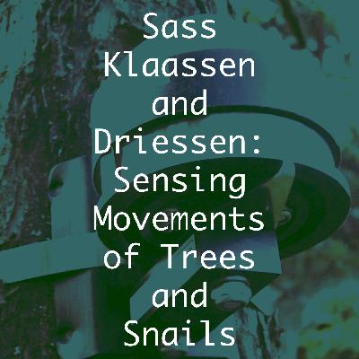 Sass Klaassen and Driessen: Sensing Movements of Trees and Snails