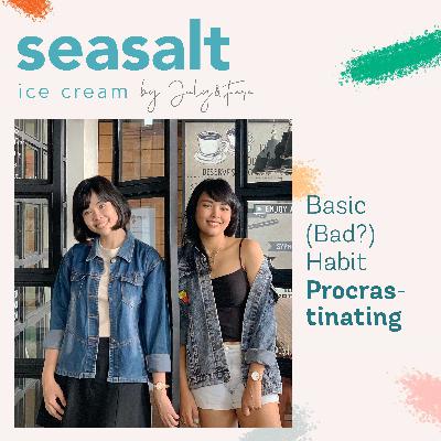 Basic (Bad?) Habit - Procrastinating