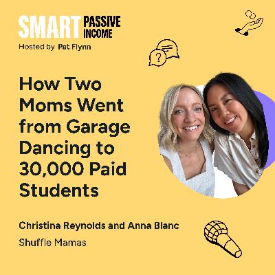 SPI 916: How Two Moms Went from Garage Dancing to 30,000 Paid Students (with the Shuffle Mamas) SPI 916: How Two Moms Went from Garage Dancing to 30,000 Paid Students (with the Shuffle Mamas)