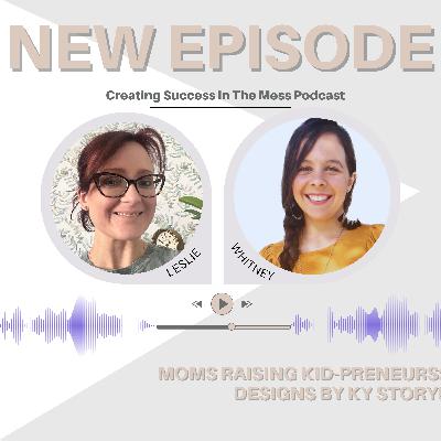 Moms Raising Kid-Preneurs: Designs By Ky Story