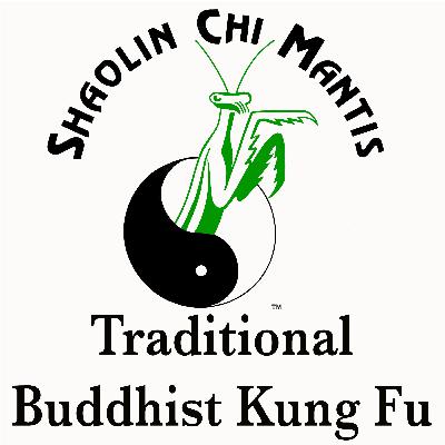 008-Shaolin Chi Mantis Traditional Buddhist Kung Fu: Kung Fu without Zen Buddhism Is Not Shaolin Kung Fu