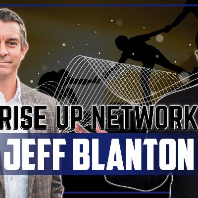 What's Your Higher Purpose With Guest Jeff Blanton What's Your Higher Purpose With Guest Jeff Blanton