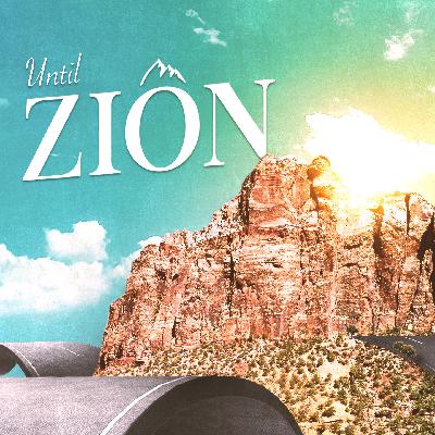 Until Zion