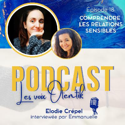 Hypersensibilité, HPI, famille & couple : les clés d’Élodie Crépel pour des relations alignées