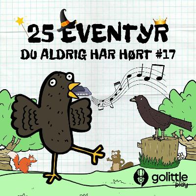 25 eventyr du aldrig har hørt: Kragen og mundharmonikaen 25 eventyr du aldrig har hørt: Kragen og mundharmonikaen