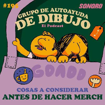 Ep. 195 - Tips para hacer merch como ilustrador/diseñador Ep. 195 - Tips para hacer merch como ilustrador/diseñador