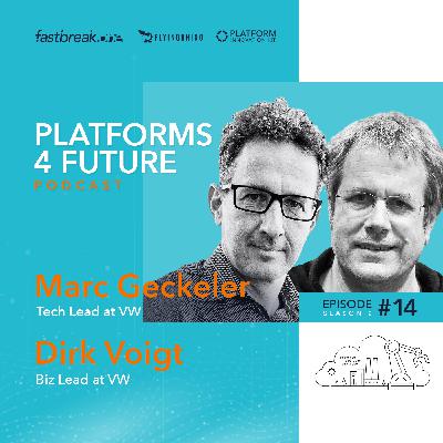 P4F #14 / SE2 with Marc Geckeler & Dirk Voigt, Tech Lead & Biz Lead at Volkswagen