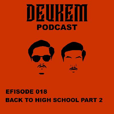 BACK TO HIGH SCHOOL PART 2