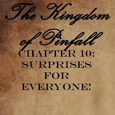 Chapter 10: Surprises For Everyone! Chapter 10: Surprises For Everyone!