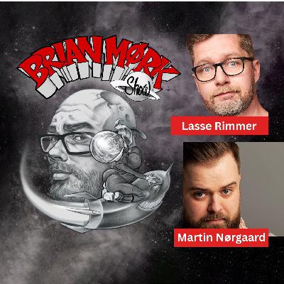 Brian Mørk Show #624: Grin Til Gavn m. Lasse Rimmer & Martin Nørgaard Brian Mørk Show #624: Grin Til Gavn m. Lasse Rimmer & Martin Nørgaard