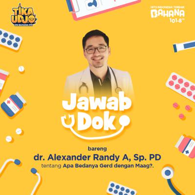 JADI, MAAG ATAU GERD? | Jawab Dok bersama dr Alexander Randy