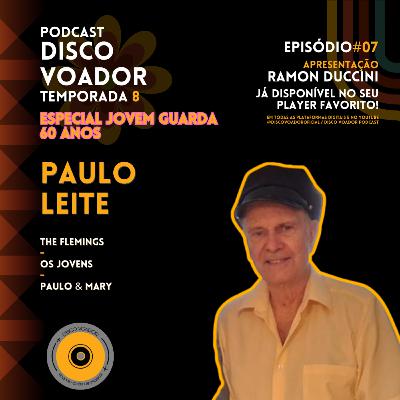 Entrevista com Paulo Leite | 60 Anos de Jovem Guarda | Disco Voador | Temporada 8 | EP07
