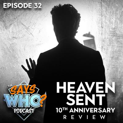 #32 Heaven Sent (10th Anniversary) REVIEW #32 Heaven Sent (10th Anniversary) REVIEW