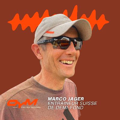 #41 - Marco Jager : Entraineur suisse de demi-fond