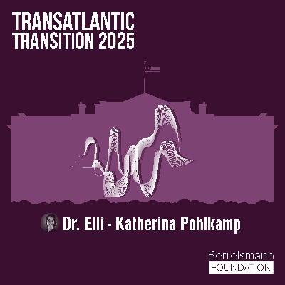 Episode 1: Elli-Katherina Pohlkamp on Trump, Europe and the Indo-Pacific