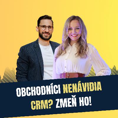 118: Obchodníci nenávidia CRM? Zmeň ho!, Katarína Šimková