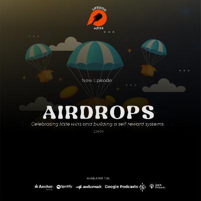 AIRDROPS (Celebrating Little Wins and Building a Self-Rewarding System)