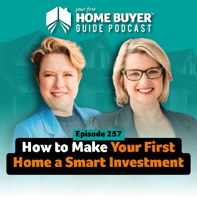 How to Make Your First Home a Smart Investment